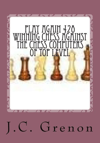 Play again 428 winning chess against the chess computers of top level