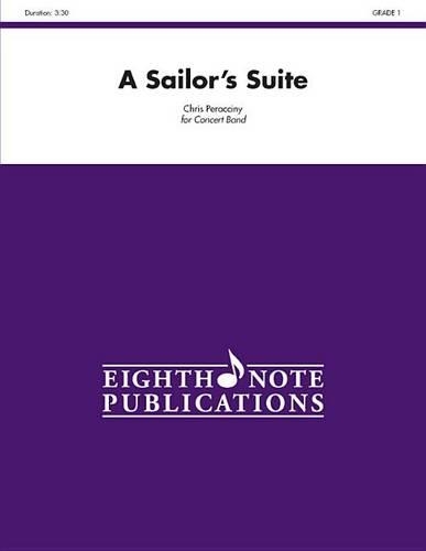A Sailor's Suite: Conductor Score(Eighth Note Publications)