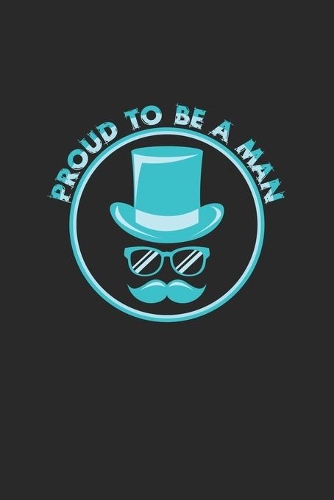 Proud to be a man