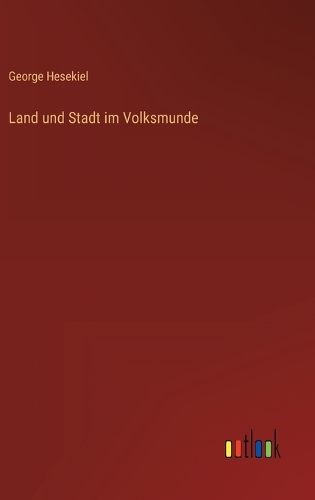 Land und Stadt im Volksmunde