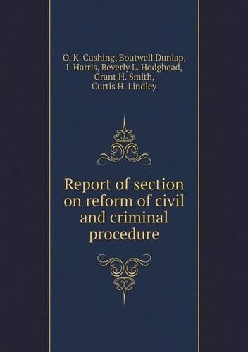 Report of section on reform of civil and criminal procedure: (English)