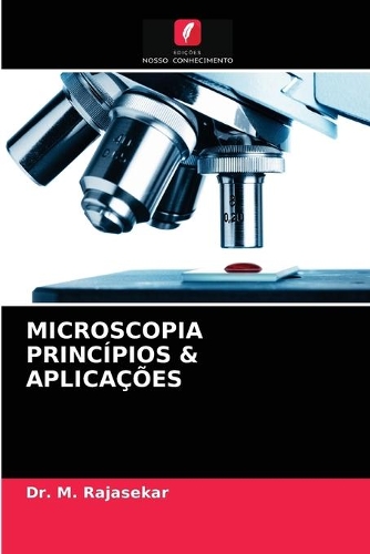 Microscopia Princípios & Aplicações