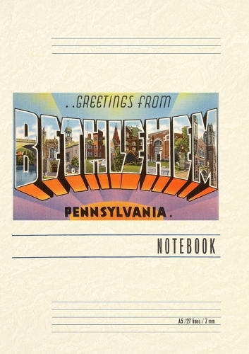 Vintage Lined Notebook Greetings from Bethlehem, Pennsylvania