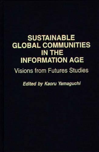 Sustainable Global Communities in the Information Age