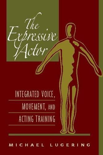 The Expressive Actor: Integrated Voice, Movement, and Acting Training