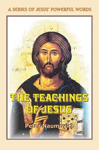 The Teachings of Jesus: (4 A Jesus' Powerful Words)