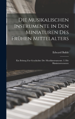 Die Musikalischen Instrumente in Den Miniaturen Des Frühen Mittelalters