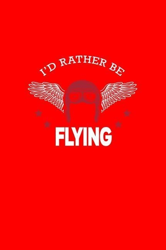 I'd Rather By Flying