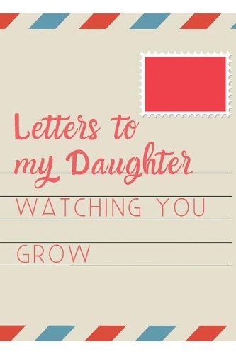 Letters To My Daughter