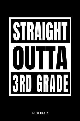 Straight Outta 3rd Grade Notebook
