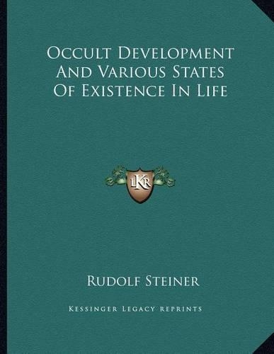 Occult Development and Various States of Existence in Life