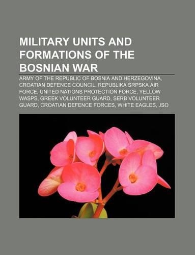 Military Units and Formations of the Bosnian War