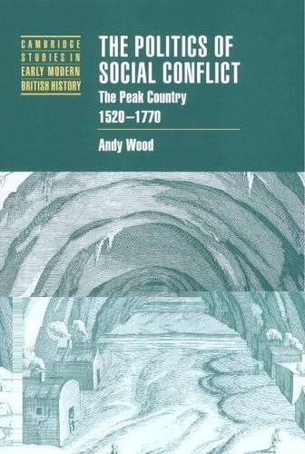 Politics of Social Conflict: The Peak Country, 1520-1770