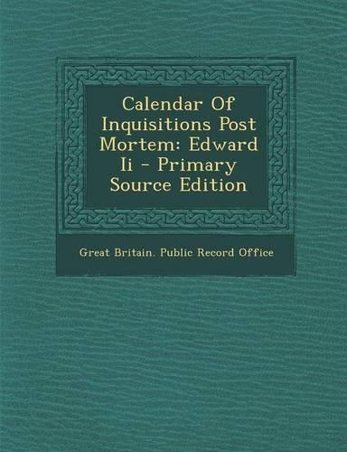 Calendar of Inquisitions Post Mortem: Edward II(English)