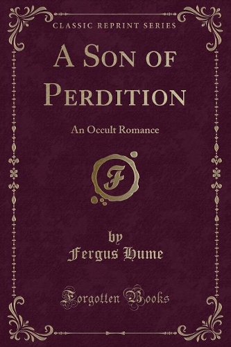 A Son of Perdition: An Occult Romance (Classic Reprint)(English)