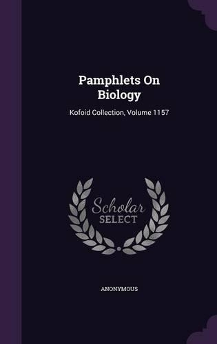 Pamphlets on Biology: Kofoid Collection, Volume 1157