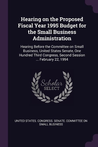 Hearing on the Proposed Fiscal Year 1995 Budget for the Small Business Administration
