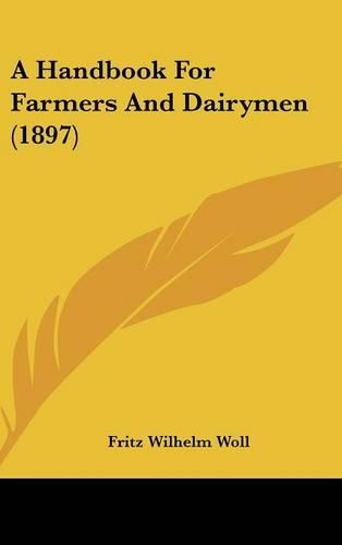 A Handbook for Farmers and Dairymen (1897)