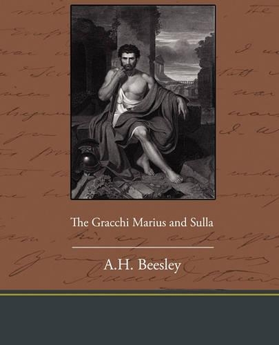 The Gracchi Marius and Sulla