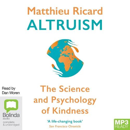 Altruism: The Science and Psychology of Kindness