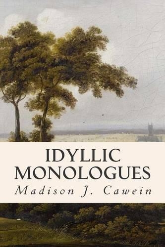 Idyllic Monologues: (English)