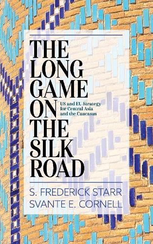 The Long Game on the Silk Road