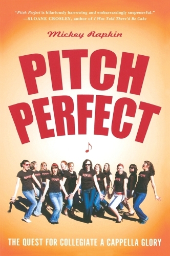 Pitch Perfect: The Quest for Collegiate A Cappella Glory(English)