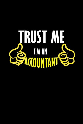 Trust me... I'm an accountant