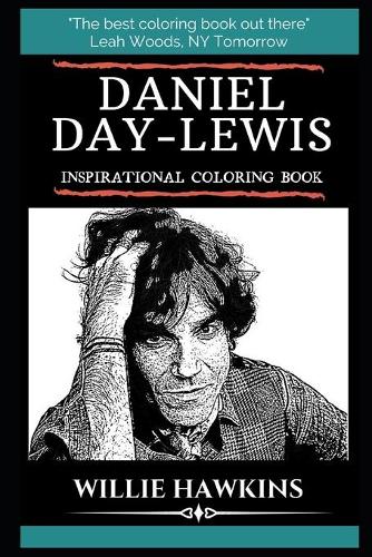 Daniel Day-Lewis Inspirational Coloring Book