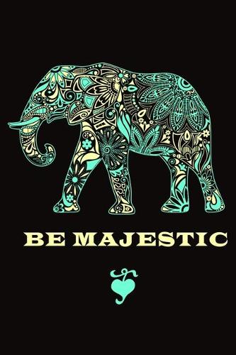 Be Majestic
