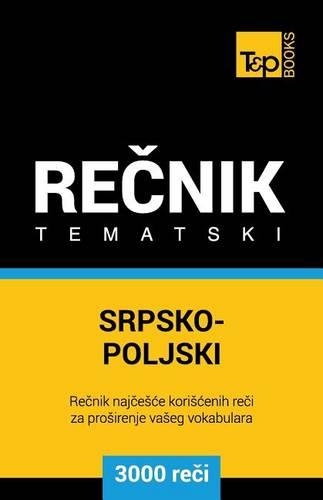 Srpsko-Poljski Tematski Recnik - 3000 Korisnih Reci: (Polish)