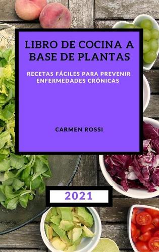 Libro de Cocina a Base de Plantas 2021