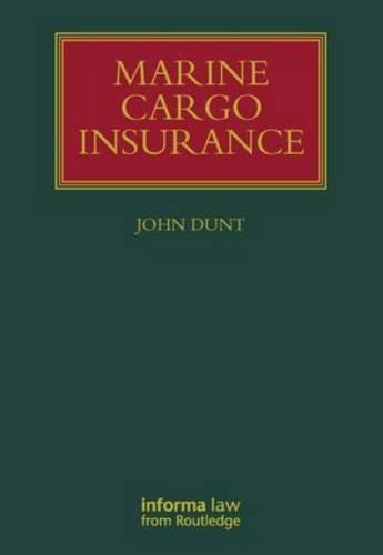 Marine Cargo Insurance: (Lloyd's Shipping Law Library)