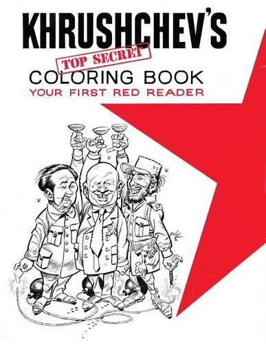 Khrushchev's Top Secret Coloring Book: (English)
