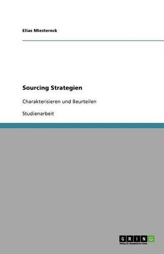 Sourcing Strategien. Charakterisieren und Beurteilen