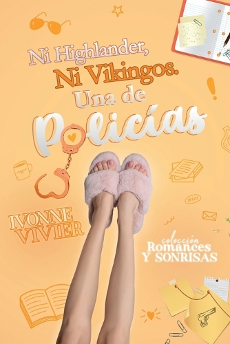 Ni Highlander, ni Vikingos. Una de policías.: (3 Colección Romances Y Sonrisas)