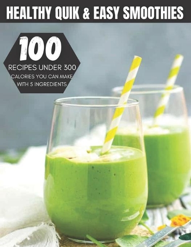 Healthy Quick & Easy Smoothies