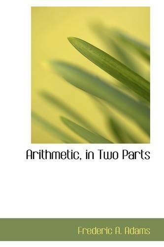 Arithmetic, in Two Parts