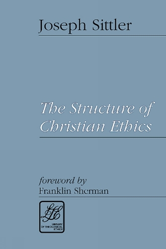 The Structure of Christian Ethics
