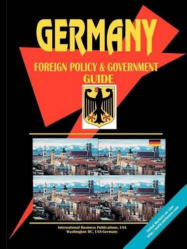 Germany Foreign Policy and Government Guide: (English)