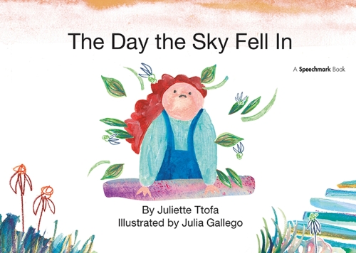 The Day the Sky Fell In: A Story about Finding Your Element(Nurturing Emotional Resilience Storybooks)