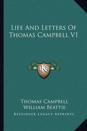 Life And Letters Of Thomas Campbell V1