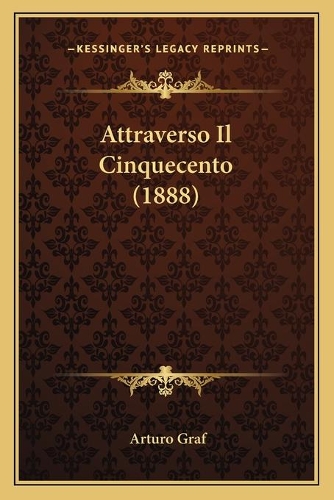 Attraverso Il Cinquecento (1888)
