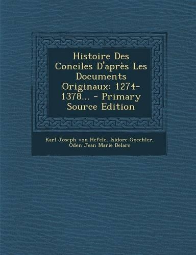 Histoire Des Conciles D'Apres Les Documents Originaux