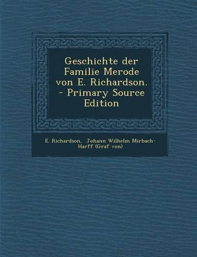 Geschichte Der Familie Merode Von E. Richardson. - Primary Source Edition