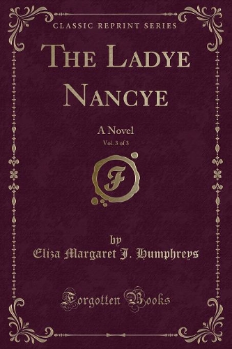The Ladye Nancye, Vol. 3 of 3