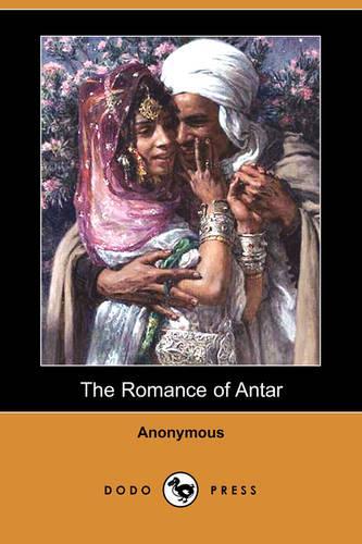 The Romance of Antar (Dodo Press): (English)