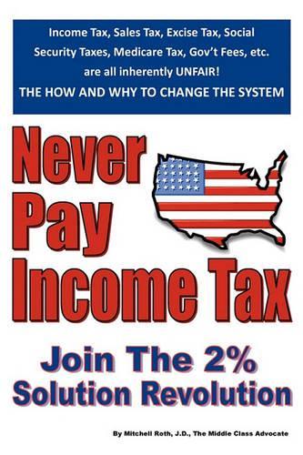 Never Pay Income Tax