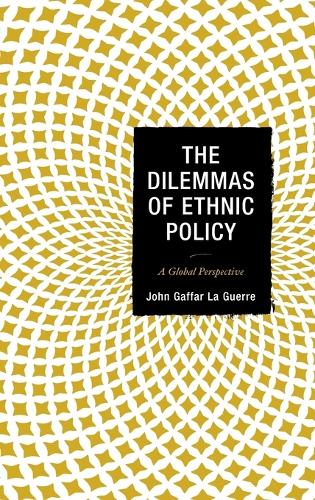 The Dilemmas of Ethnic Policy: A Global Perspective(English)