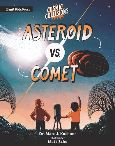Cosmic Collisions: Asteroid vs. Comet: (Cosmic Collisions)
